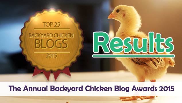 Results- Annual Backyard Chicken Blog Awards of 2015